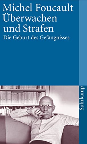 Überwachen und Strafen: Die Geburt des Gefängnisses (suhrkamp taschenbuch) von Suhrkamp Verlag AG